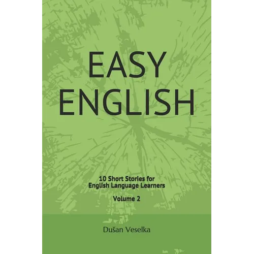 Easy English: 10 Short Stories for English Learners Volume 2