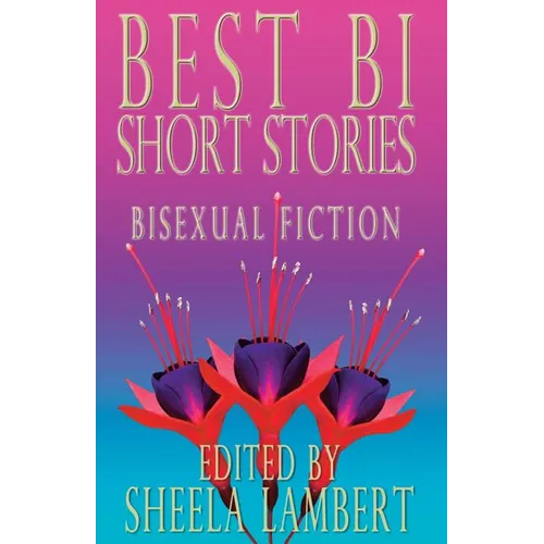 Best Bi Short Stories: Bisexual Fiction