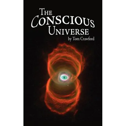 The Conscious Universe