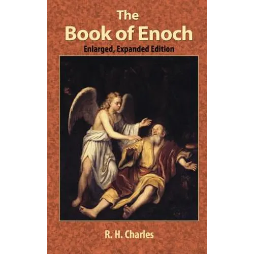 The Book of Enoch: A Work of Visionary Revelation and Prophecy, Revealing Divine Secrets and Fantastic Information about Creation, Salvat