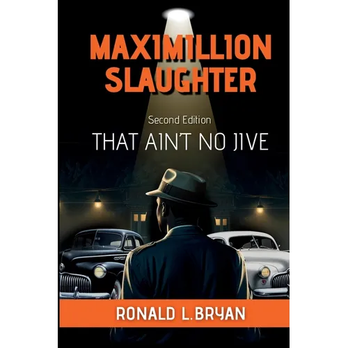 Maximillion Slaughter: That Ain't No Jive