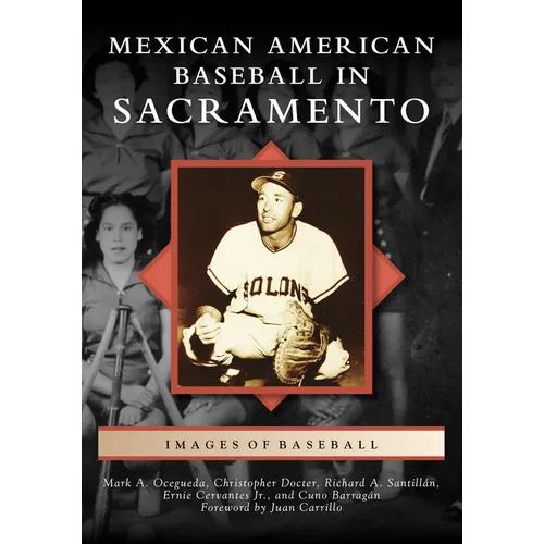 Mexican American Baseball in Sacramento