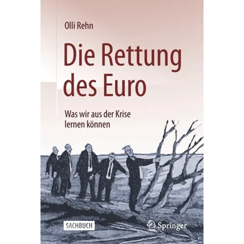 Die Rettung Des Euro: Was Wir Aus Der Krise Lernen Können