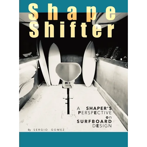 ShapeShifter: A Shaper's Perspective on Surfboard Design