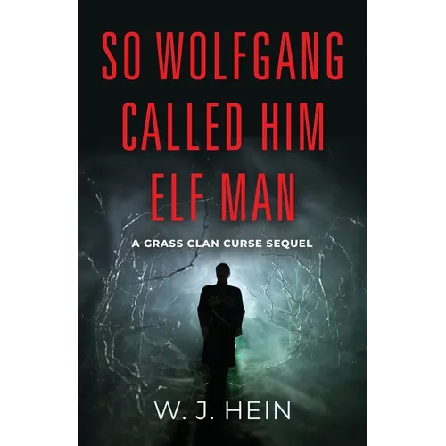 So Wolfgang called him Elf Man: A Grass Clan Curse Sequel