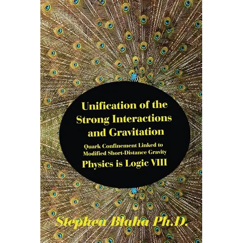 Unification of the Strong Interactions and Gravitation: Quark Confinement Linked to Modified Short-Distance Gravity; Physics is Logic VIII