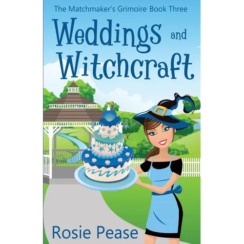 Weddings and Witchcraft