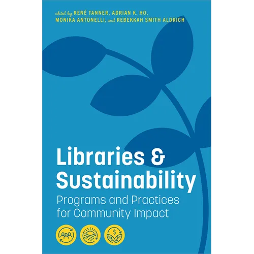 Libraries and Sustainability: Programs and Practices for Community Impact