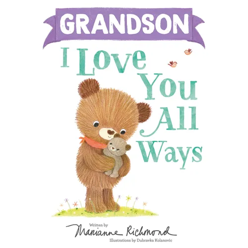 Grandson I Love You All Ways