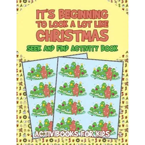 It's Beginning to Look a Lot like Christmas: Seek and Find Activity Book