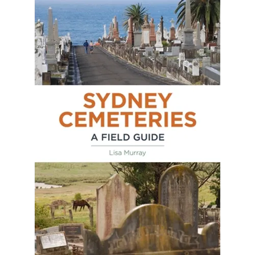 Sydney Cemeteries: A Field Guide