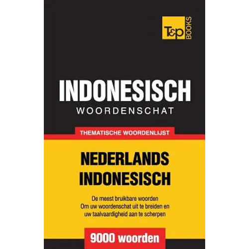 Thematische woordenschat Nederlands-Indonesisch - 9000 woorden