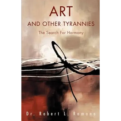 Art and Other Tyrannies: The Search for Harmony