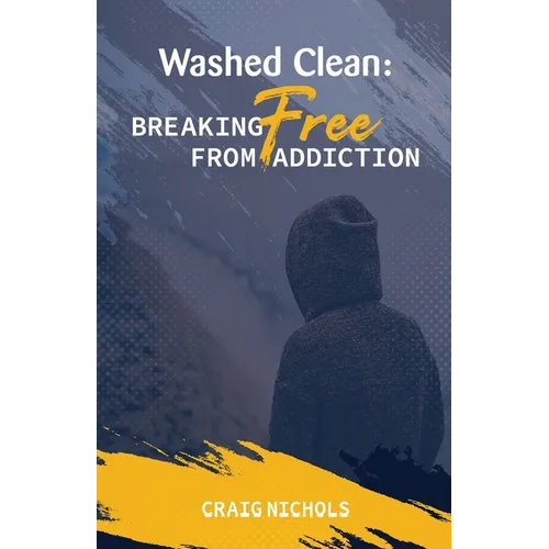 Washed Clean: Breaking Free from Addiction