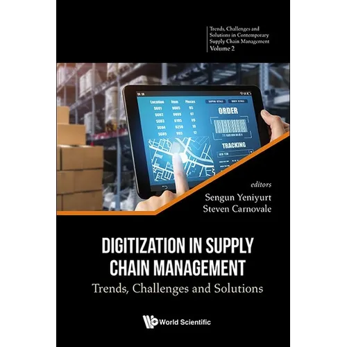 Digitization in Supply Chain Management: Trends, Challenges and Solutions