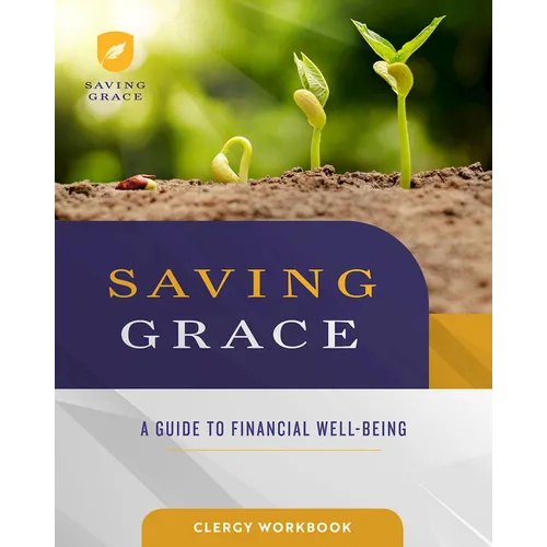 Saving Grace Clergy Workbook: A Guide to Financial Well-Being