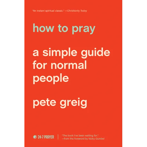 How to Pray: A Simple Guide for Normal People