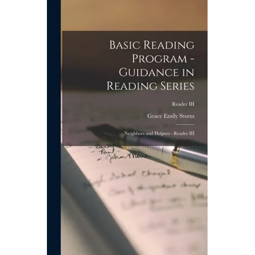 Basic Reading Program - Guidance in Reading Series: Neighbors and Helpers - Reader III; Reader III