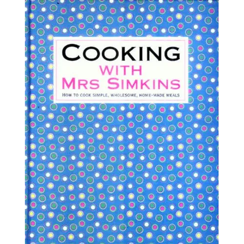 Cooking With Mrs Simkins