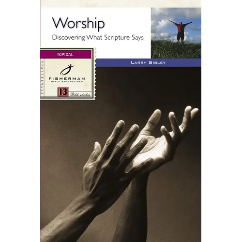 Worship: Discovering What Scripture Says
