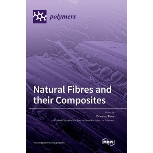Natural Fibres and their Composites