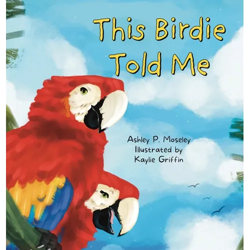 This Birdie Told Me