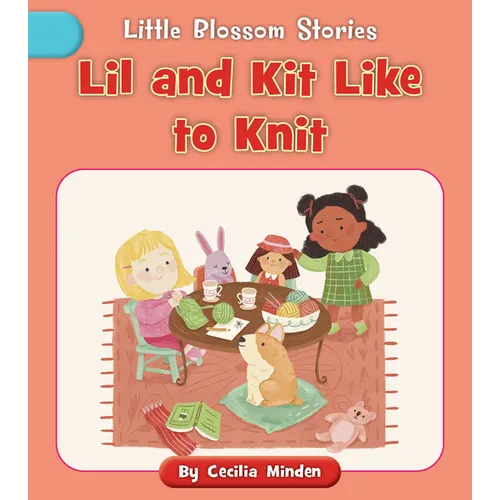 Lil and Kit Like to Knit