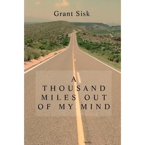 A Thousand Miles Out of My Mind