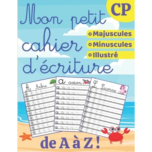 Mon petit cahier d'écriture - CP: dès 5 ans - Apprendre à écrire en attaché - Appendre l'alphabet - Cahier d'activité CP - Ecriture cursive - Version