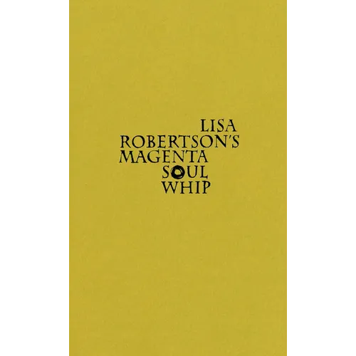 Lisa Robertson's Magenta Soul Whip