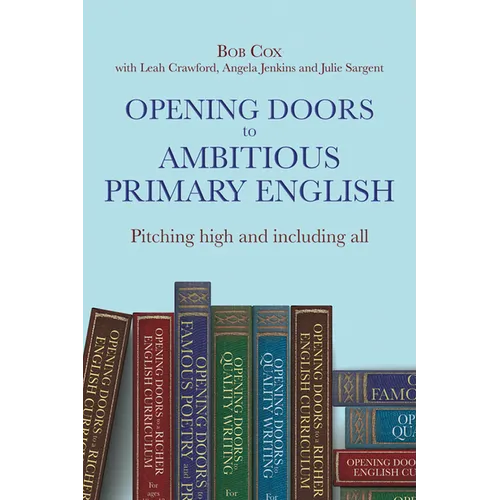 Opening Doors to Ambitious Primary English: Pitching High and Including All