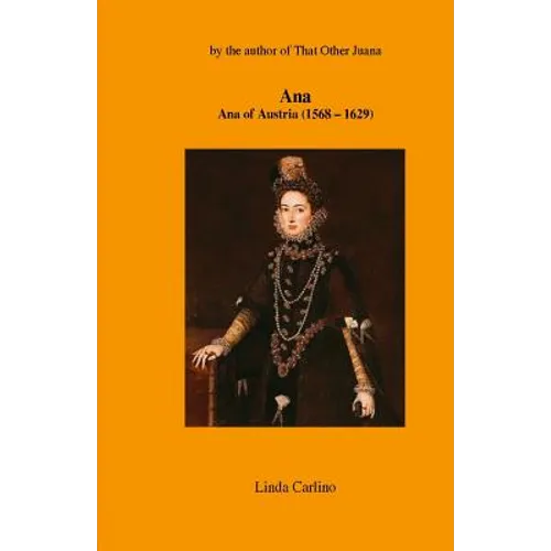 Ana: Ana of Austria (1568-1629)