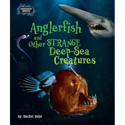 Anglerfish and Other Strange Deep-Sea Creatures