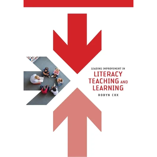 Leading Improvement in Literacy Teaching and Learning