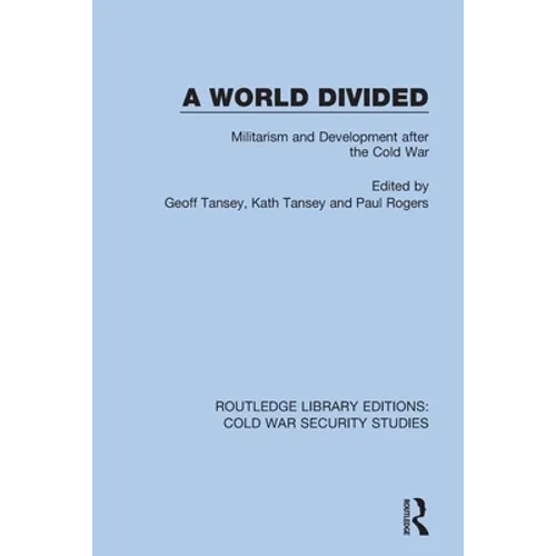 A World Divided: Militarism and Development after the Cold War