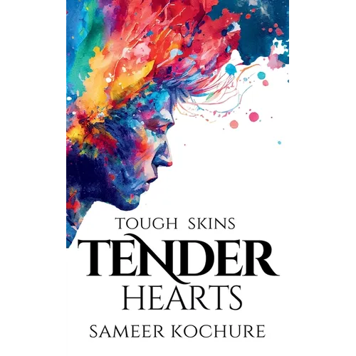 Tough Skins, Tender Hearts: Poems about men, for everyone who loves them.
