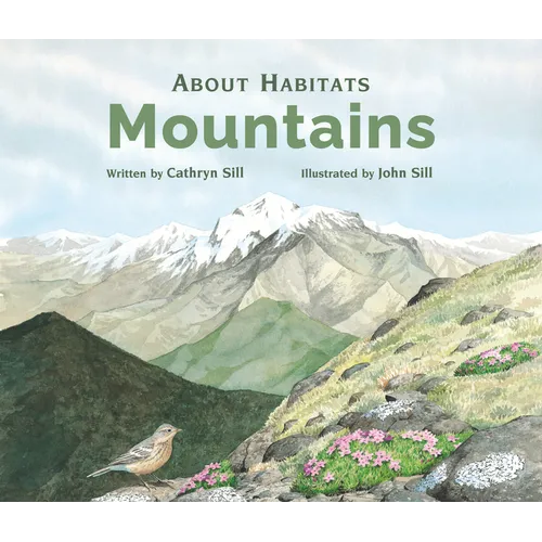 About Habitats: Mountains: (A Classroom-Friendly Science Resource for Exploring Mountain Ecosystems for Preschoolers, 1st and 2nd Graders)