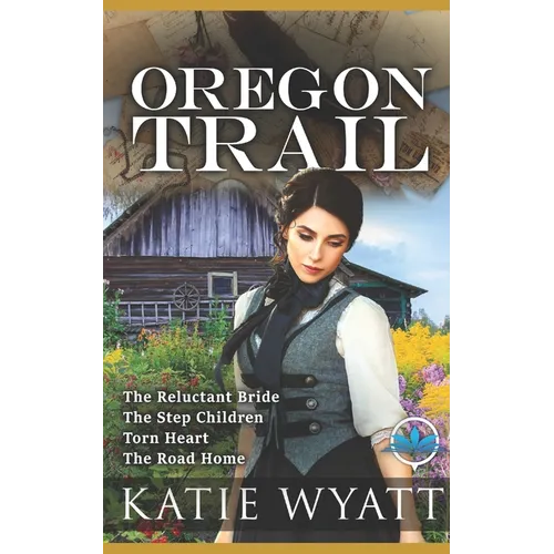 Oregon Trail Complete Series: Mail Order Bride
