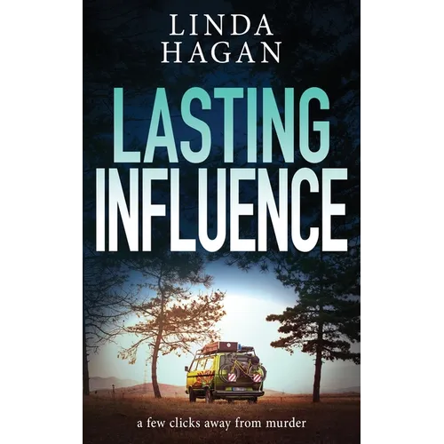 Lasting Influence: A few clicks away from murder