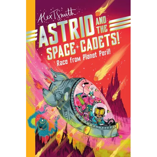 Astrid & the Space Cadets: Race from Planet Peril: Race from Planet Peril