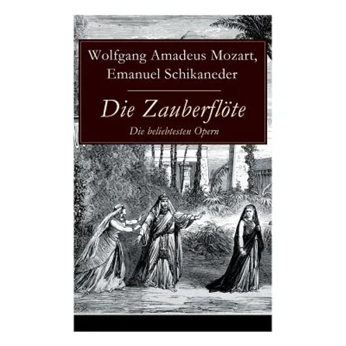 Die Zauberflöte - Die beliebtesten Opern