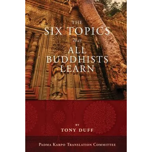 The Six Topics That All Buddhists Learn