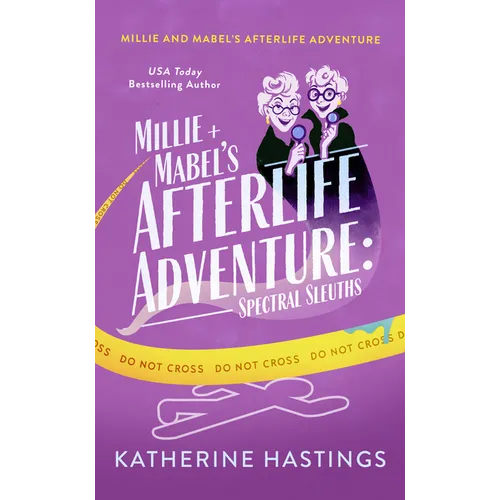 Millie and Mabel's Afterlife Adventure: A Paranormal Cozy Mystery with Ghost Sleuths