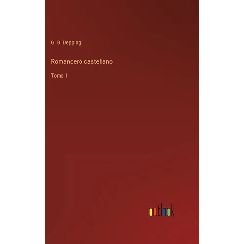 Romancero castellano: Tomo 1
