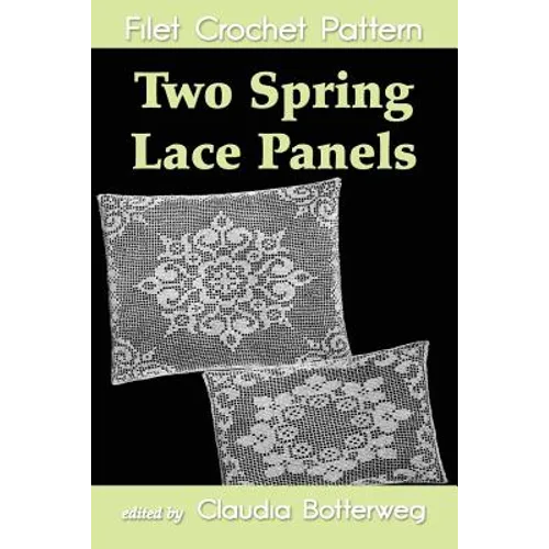Two Spring Lace Panels Filet Crochet Pattern: Complete Instructions and Chart