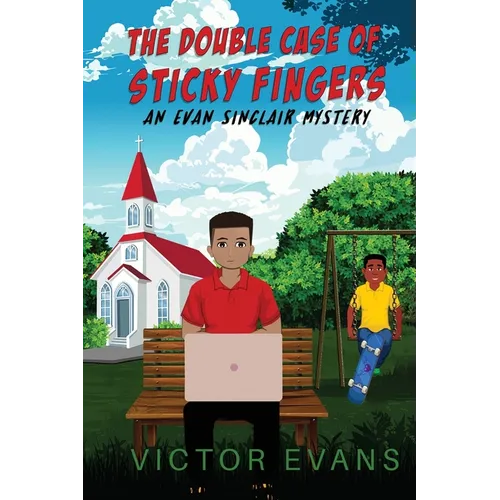 The Double Case of Sticky Fingers: An Evan Sinclair Mystery