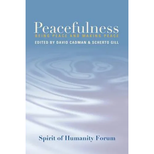 Peacefulness: Being Peace and Making Peace