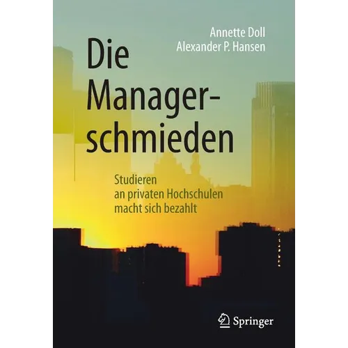 Die Managerschmieden: Studieren an Privaten Hochschulen Macht Sich Bezahlt