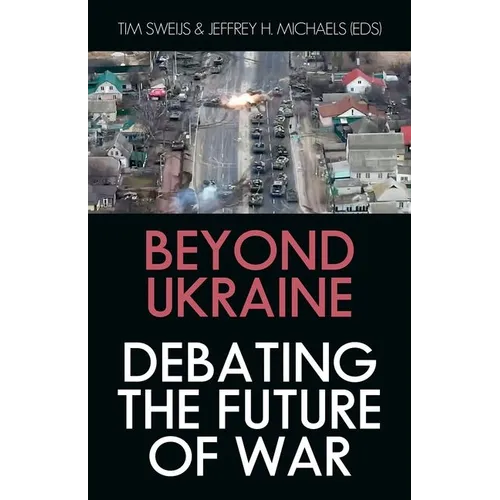 Beyond Ukraine: Debating the Future of War