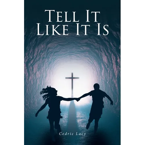 Tell It Like It Is: Book One